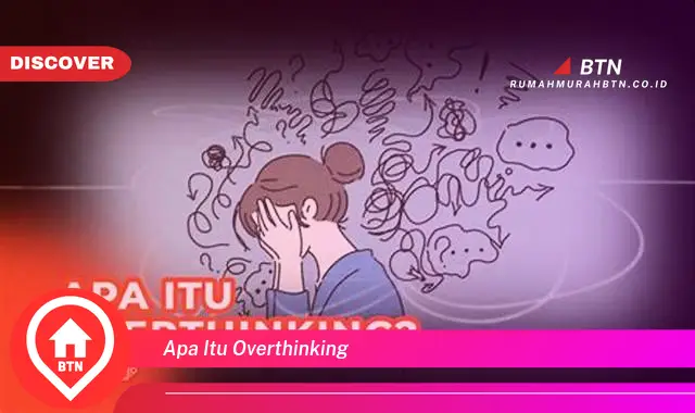 apa itu overthinking