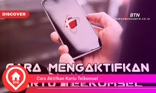 cara aktifkan kartu telkomsel