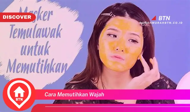 cara memutihkan wajah