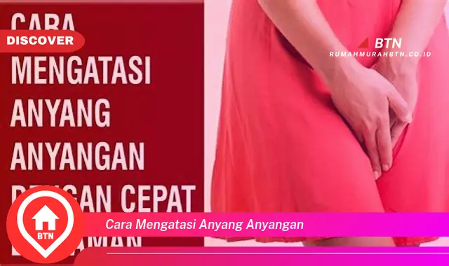 cara mengatasi anyang anyangan