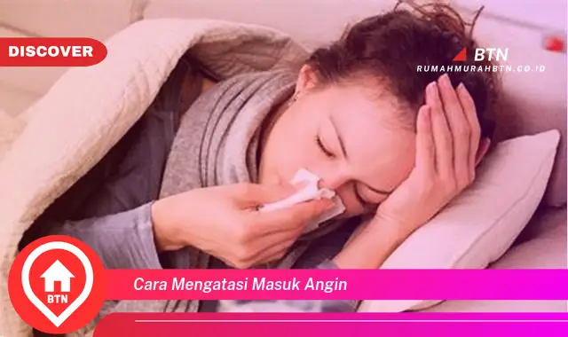 cara mengatasi masuk angin