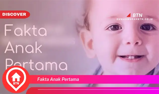 fakta anak pertama