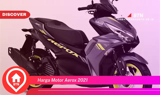 harga motor aerox 2021