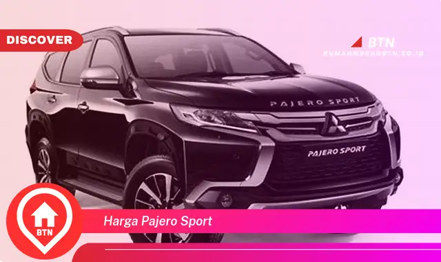 harga pajero sport