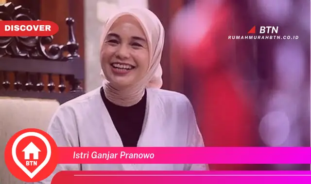 istri ganjar pranowo