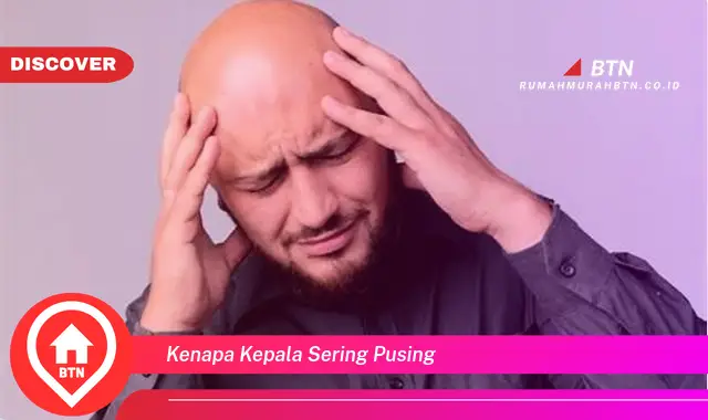 kenapa kepala sering pusing