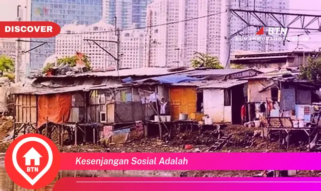 kesenjangan sosial adalah