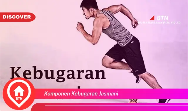 komponen kebugaran jasmani