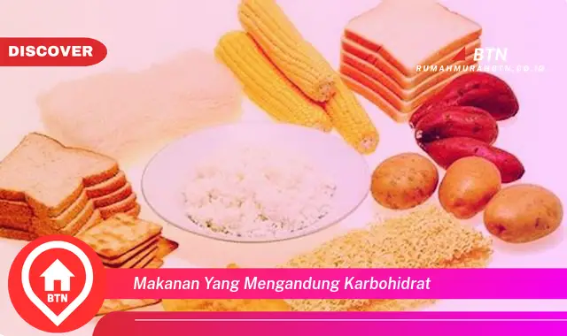 makanan yang mengandung karbohidrat