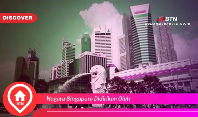 negara singapura didirikan oleh