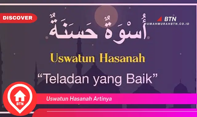 uswatun hasanah artinya