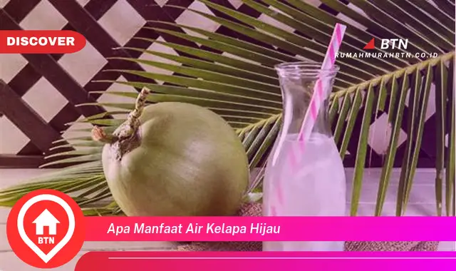 apa manfaat air kelapa hijau