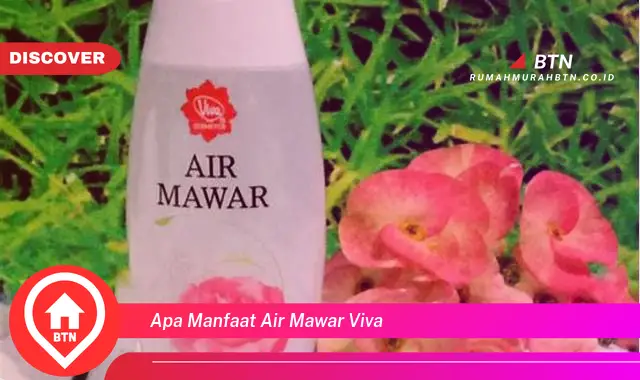 apa manfaat air mawar viva