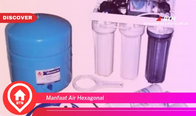 manfaat air hexagonal