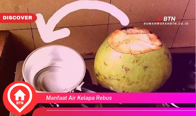 manfaat air kelapa rebus