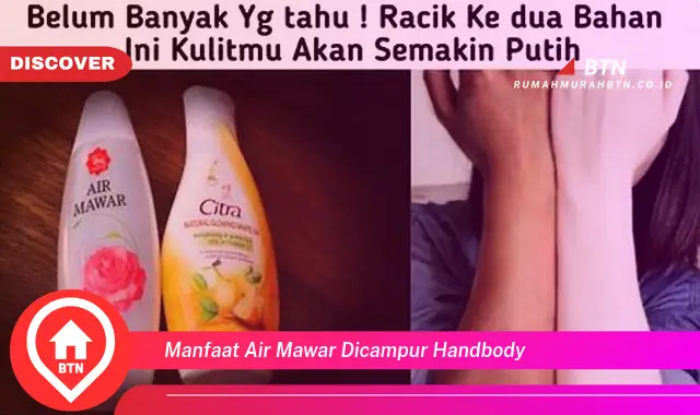 manfaat air mawar dicampur handbody