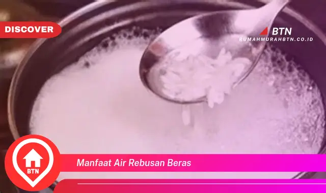 manfaat air rebusan beras