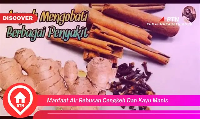 manfaat air rebusan cengkeh dan kayu manis