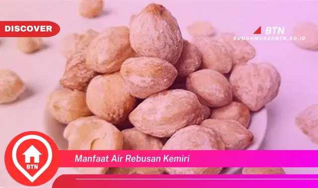 manfaat air rebusan kemiri