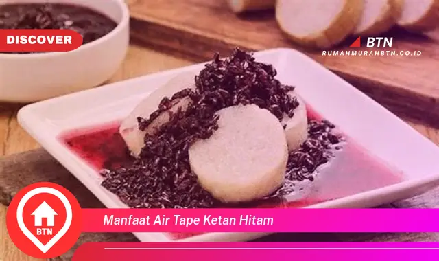 manfaat air tape ketan hitam