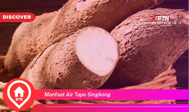 manfaat air tape singkong