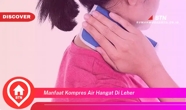 manfaat kompres air hangat di leher