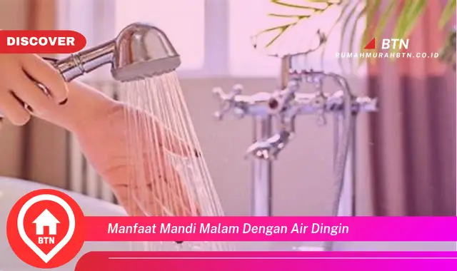 manfaat mandi malam dengan air dingin