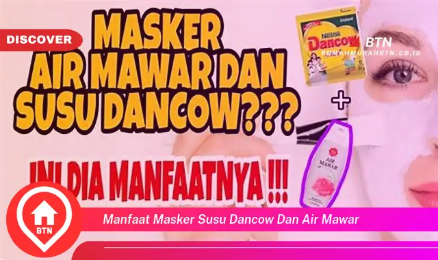 manfaat masker susu dancow dan air mawar