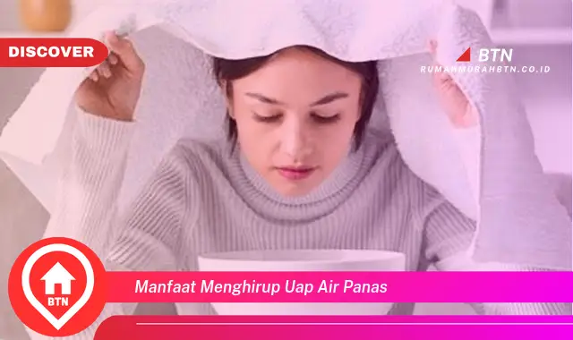 manfaat menghirup uap air panas