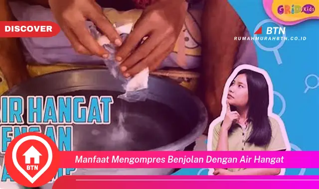 manfaat mengompres benjolan dengan air hangat