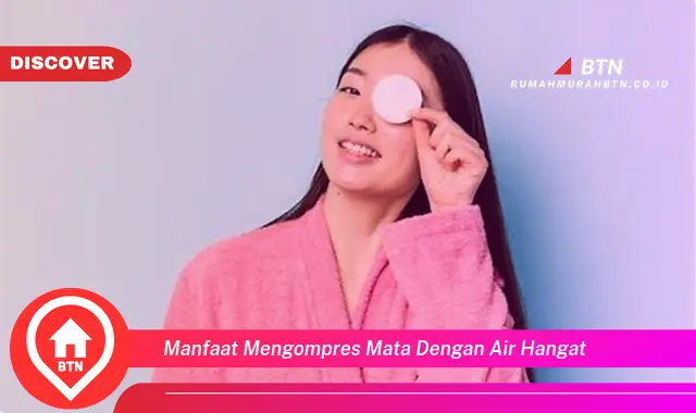 manfaat mengompres mata dengan air hangat