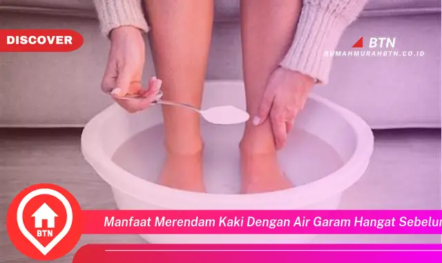 manfaat merendam kaki dengan air garam hangat sebelum tidur