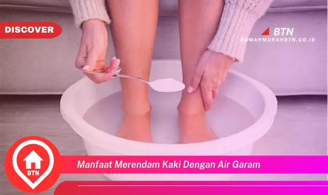 manfaat merendam kaki dengan air garam