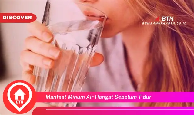 manfaat minum air hangat sebelum tidur