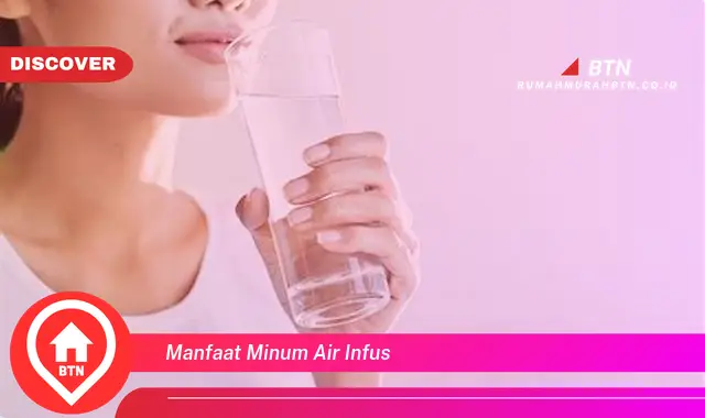 manfaat minum air infus