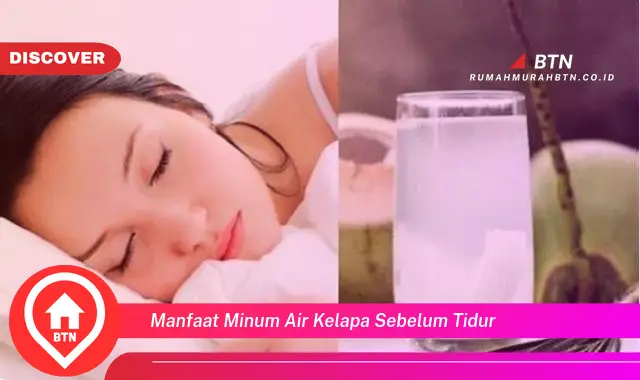 manfaat minum air kelapa sebelum tidur