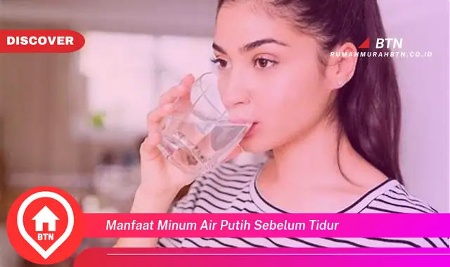 manfaat minum air putih sebelum tidur