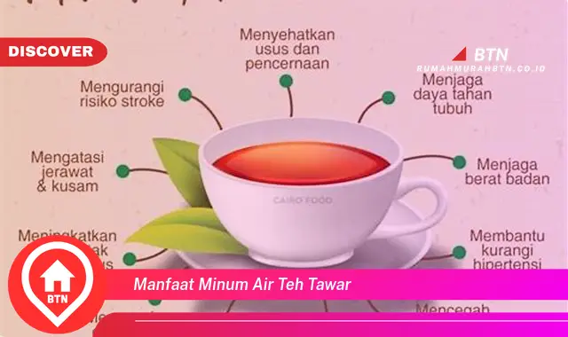 manfaat minum air teh tawar