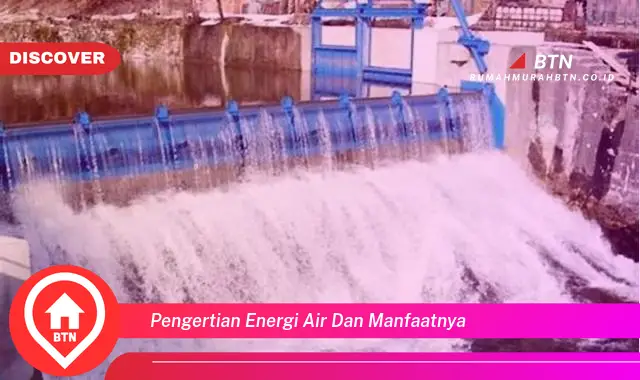 pengertian energi air dan manfaatnya