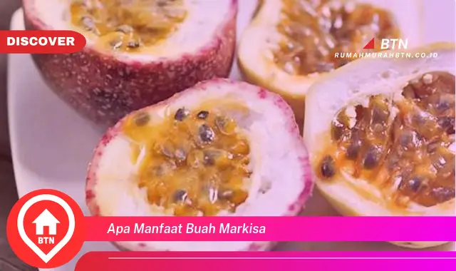 apa manfaat buah markisa