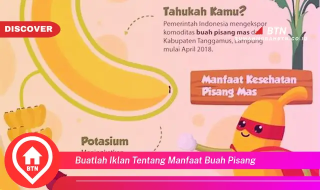 buatlah iklan tentang manfaat buah pisang