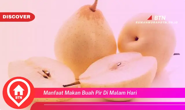 manfaat makan buah pir di malam hari