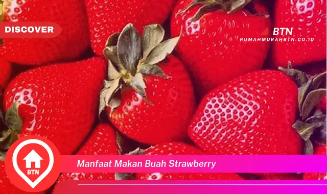 manfaat makan buah strawberry