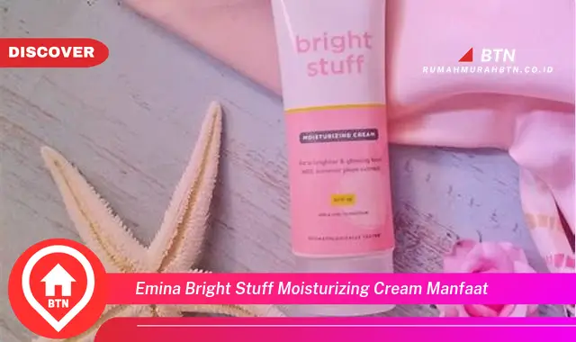 emina bright stuff moisturizing cream manfaat