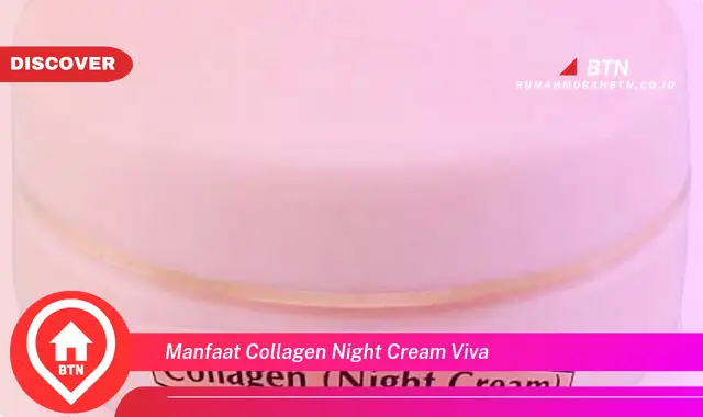 manfaat collagen night cream viva