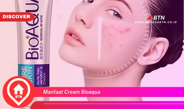 manfaat cream bioaqua