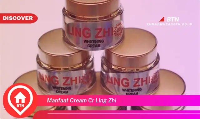 manfaat cream cr ling zhi