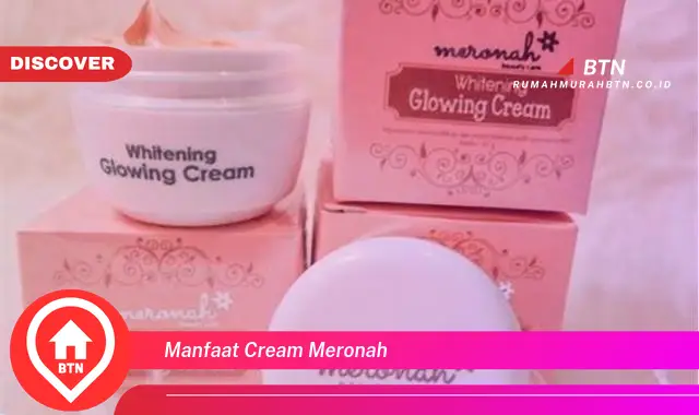 manfaat cream meronah