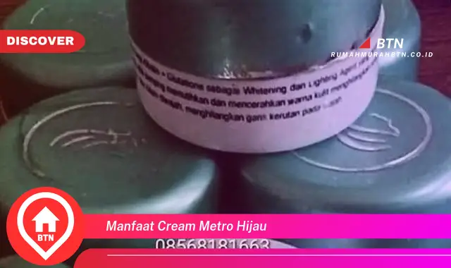 manfaat cream metro hijau