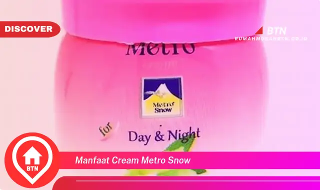 manfaat cream metro snow